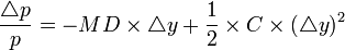 \frac{\triangle p}{p}=-MD\times \triangle y+\frac{1}{2}\times C\times (\triangle y)^2