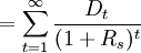 =\sum_{t=1}^ \infty \frac{D_t}{(1+R_s)^t}