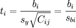 t_i=\frac{b_i}{s_y\sqrt{C_{ij}}}=\frac{b_i}{s_{bi}}