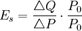 E_s=\frac{\triangle Q}{\triangle P}\cdot\frac{P_0}{P_0}