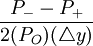 \frac{P_{-}-P_{+}}{2(P_{O})(\triangle y)}