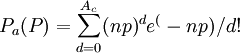 P_a(P)=\sum_{d=0}^{A_c}(np)^de^(-np)/d!