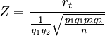 Z=\frac{r_t}{\frac{1}{y_1y_2}\sqrt{\frac{p_1q_1p_2q_2}{n}}}