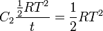 C_2 \frac{\frac{1}{2}RT^2}{t}=\frac{1}{2}RT^2