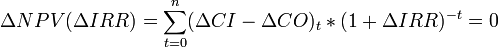 \Delta NPV(\Delta IRR)=\sum_{t=0}^n (\Delta CI-\Delta CO)_t*(1+\Delta IRR)^{-t}=0