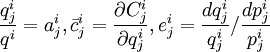 frac{q^i_j}{q^i}=a^i_j,bar{c}^i_j=frac{partial C^i_j}{partial q^i_j},e^i_j=frac{dq^i_j}{q^i_j}/frac{dp^i_j}{p^i_j}