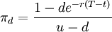\pi_d=\frac{1-de^{-r(T-t)}}{u-d}