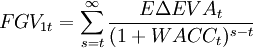 FGV_{1t}=\sum^{\infty}_{s=t}\frac{E{\Delta}EVA_t}{(1+WACC_t)^{s-t}}