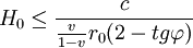 H_0\le \frac{c}{\frac{v}{1-v}r_0(2-tg\varphi)}