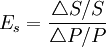 E_s=\frac{\triangle S/S}{\triangle P/P}