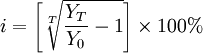 i=\left[\sqrt[T]{\frac{Y_T}{Y_0}-1}\right]\times 100%