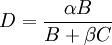 D=\frac{\alpha B}{B+\beta C}