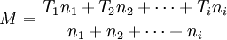 M=\frac{T_1n_1+T_2n_2+\cdots+T_in_i}{n_1+n_2+\cdots+n_i}