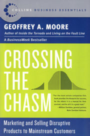 《跨越鸿沟》(Crossing the Chasm: Marketing and Selling Technology Products to Mainstream Customers)