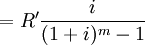 =R' \frac{i}{(1+i)^m-1}