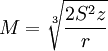 M=\sqrt[3]{\frac{2S^2z}{r}}