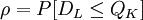 \rho=P[D_L\leq Q_K]