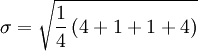 \sigma = \sqrt{\frac{1}{4} \left ( 4 + 1 + 1 + 4 \right ) }