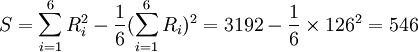 S=\sum_{i=1}^6 R_i^2-\frac{1}{6}(\sum_{i=1}^6 R_i)^2=3192-\frac{1}{6}\times126^2=546