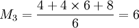 M_3=\frac{4+4\times6+8}{6}=6