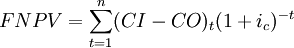 FNPV=\sum_{t=1}^n(CI-CO)_t(1+i_c)^{-t}