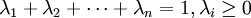 \lambda_1 + \lambda_2 + \cdots + \lambda_n = 1, \lambda_i \ge 0