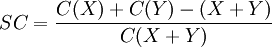 SC=\frac{C(X)+C(Y)-(X+Y)}{C(X+Y)}