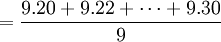 =\frac{9.20+9.22+\cdots+9.30}{9}