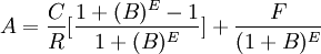 A=\frac{C}{R}[\frac{1+(B)^E-1}{1+(B)^E}]+\frac{F}{(1+B)^E}