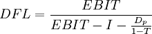 DFL=\frac{EBIT}{EBIT-I-\frac{D_p}{1-T}}