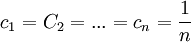 c_1 = C_2  =...= c_n = \frac{1}{n}