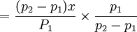 =\frac{(p_2-p_1)x}{P_1}\times \frac{p_1}{p_2-p_1}