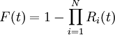 F(t)=1-\prod_{i=1}^N R_i(t)