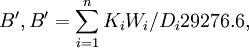 B^\prime,B^\prime={\sum_{i=1}^n K_iW_i/D_i}29276.6,