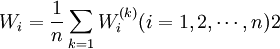 W_i=\frac{1}{n} \sum_{k=1} W_i^{(k)} (i=1,2, \cdots ,n)2