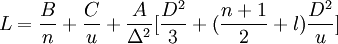 L=\frac{B}{n}+\frac{C}{u}+\frac{A}{\Delta^2}[\frac{D^2}{3}+(\frac{n+1}{2}+l)\frac{D^2}{u}]