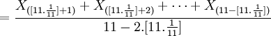 =\frac{X_{([11.\frac{1}{11}]+1)}+X_{([11.\frac{1}{11}]+2)}+\cdots+X_{(11-[11.\frac{1}{11}])}}{11-2.[11.\frac{1}{11}]}