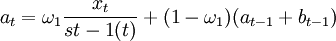 a_t=\omega_1\frac{x_t}{s{t-1}(t)}+(1-\omega_1)(a_{t-1}+b_{t-1})