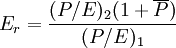 E_r=\frac{(P/E)_2(1+\overline{P})}{(P/E)_1}