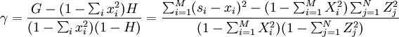 \gamma=\frac{G-(1-\sum_i x_i^2)H}{(1-\sum_i x_i^2)(1-H)}=\frac{\sum_{i=1}^M(s_i-x_i)^2 - (1-\sum_{i=1}^MX_i^2)\sum_{j=1}^NZ_j^2}{(1-\sum_{i=1}^MX_i^2)(1-\sum_{j=1}^NZ_j^2)}