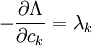 -\frac{\partial \Lambda}{\partial {c_k}} = \lambda_k