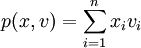 p(x,v)=\sum^n_{i=1}x_iv_i