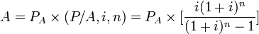 A=P_A\times(P/A,i,n)=P_A\times[\frac{i(1+i)^{n}}{(1+i)^{n}-1}]