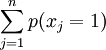 \sum_{j=1}^n p(x_j=1)