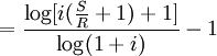 =\frac{\log[i(\frac{S}{R}+1)+1]}{\log(1+i)}-1