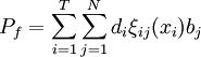 P_f=\sum^T_{i=1}\sum^N_{j=1}d_i\xi_{ij}(x_i)b_j