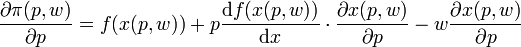 \frac{\partial \pi(p,w)}{\partial p} = f(x(p,w)) + p\frac{\mathrm df(x(p,w))}{\mathrm dx}\cdot\frac{\partial x(p,w)}{\partial p}-w\frac{\partial x(p,w)}{\partial p}