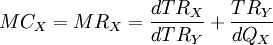 MC_X = MR_X =\frac{dTR_X}{dTR_Y}+\frac{TR_Y}{dQ_X}