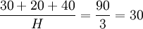 \frac{30+20+40}{H}=\frac{90}{3}=30