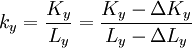 k_y=\frac{K_y}{L_y}=\frac{K_y-\Delta K_y}{L_y-\Delta L_y}